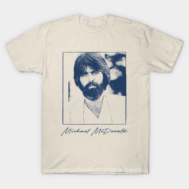 Michael McDonald //// Retro Aesthetic Fan Art Design T-Shirt by DankFutura